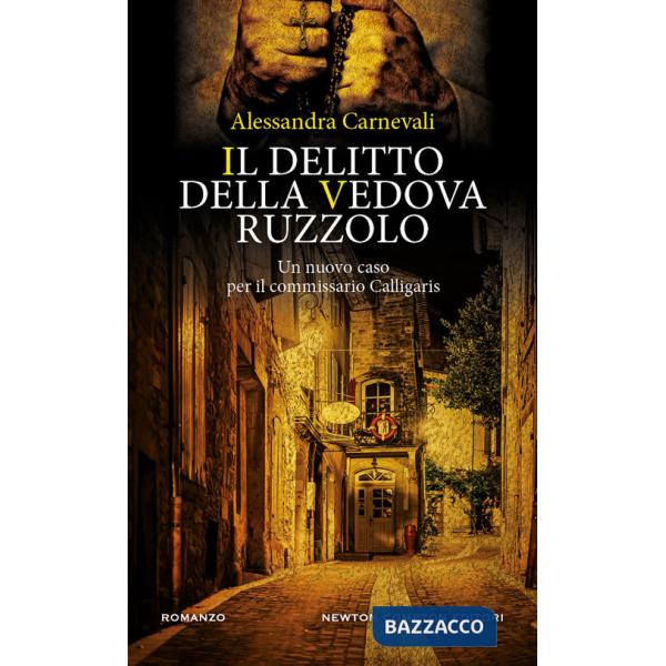 Delitto della vedova Ruzzolo. Un nuovo caso per il commissario Calligaris (Il)