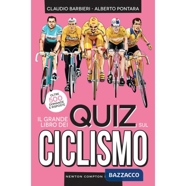 Grande libro dei quiz sul ciclismo. Oltre 500 domande e risposte (Il)