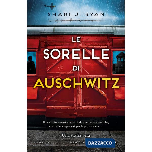 Sorelle di Auschwitz (Le)