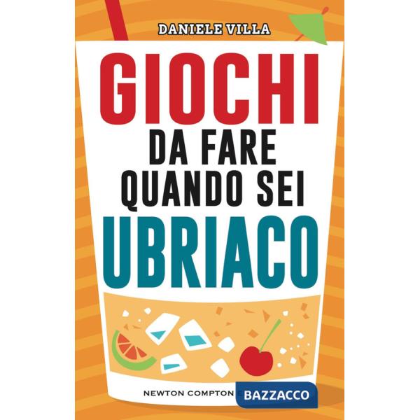 Giochi da fare quando sei ubriaco