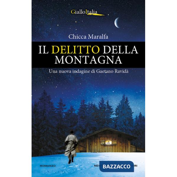 Delitto della montagna. Una nuova indagine di Gaetano Ravidà (Il)