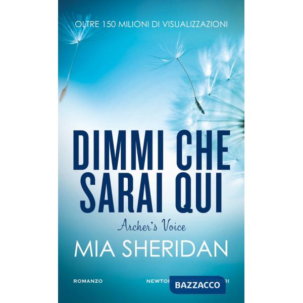 Dimmi che sarai qui. Archer's voice