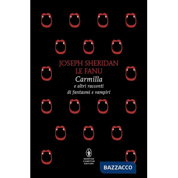 Carmilla e altri racconti di fantasmi e vampiri