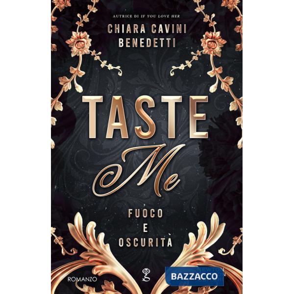 Taste me. Fuoco e oscurità