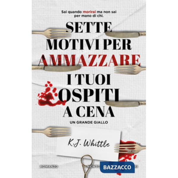 Sette motivi per ammazzare i tuoi ospiti a cena