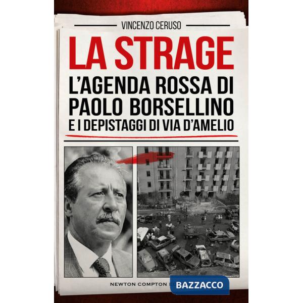 Strage. L'agenda rossa di Paolo Borsellino e i depistaggi di via D'Amelio (La)