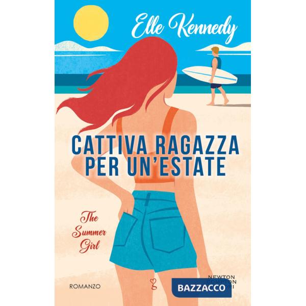 Cattiva ragazza per un'estate. The summer girl
