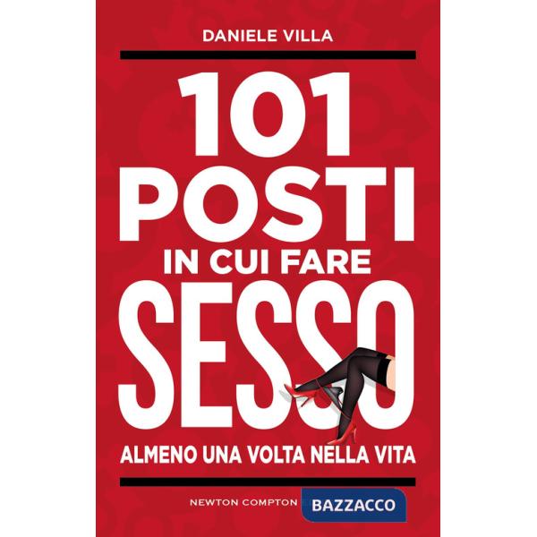 101 posti in cui fare sesso almeno una volta nella vita