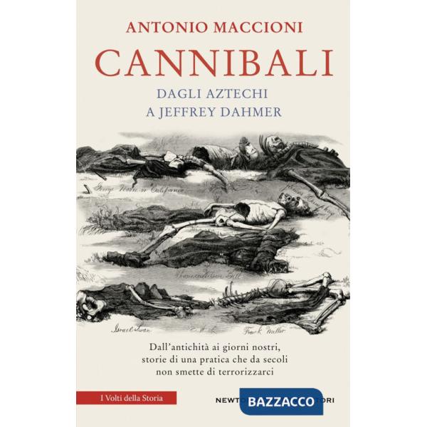 Cannibali. Dagli aztechi a Jeffrey Dahmer