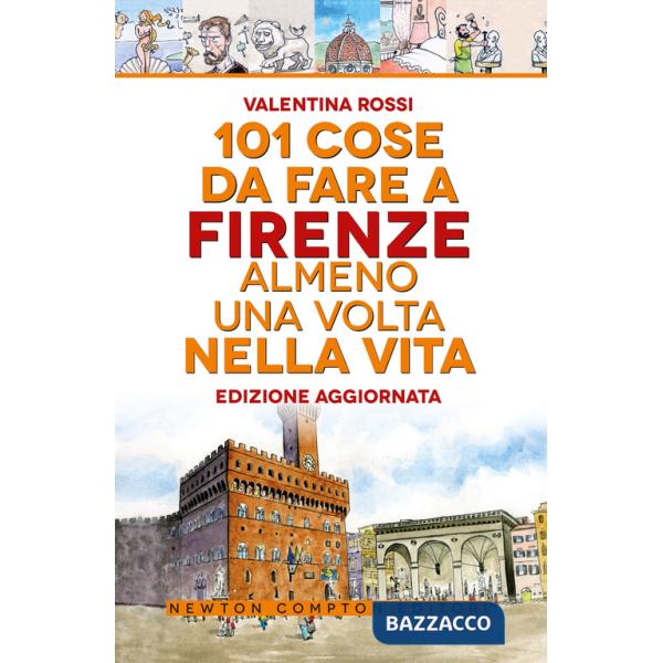 101 cose da fare a Firenze almeno una volta nella vita