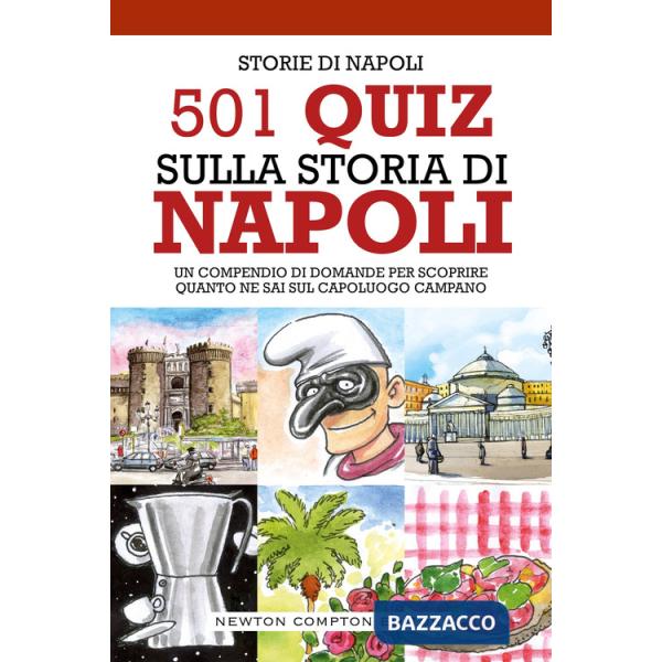 501 quiz sulla storia di Napoli