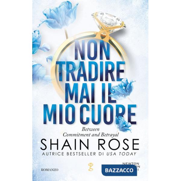 Non tradire mai il mio cuore