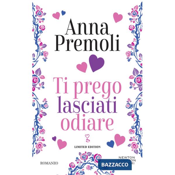 Ti prego lasciati odiare. Limited edition