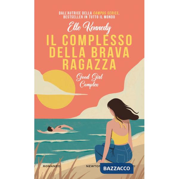 Complesso della brava ragazza. Good girl complex (Il)