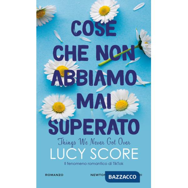 Cose che non abbiamo mai superato. Things we never got over