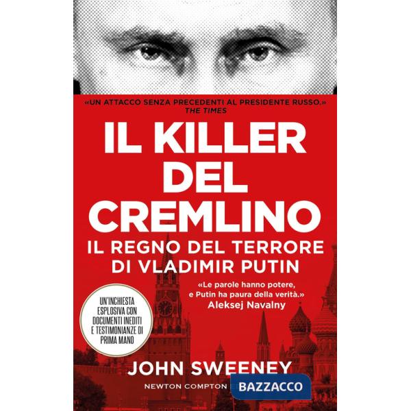 Killer del Cremlino. Il regno del terrore di Vladimir Putin (Il)