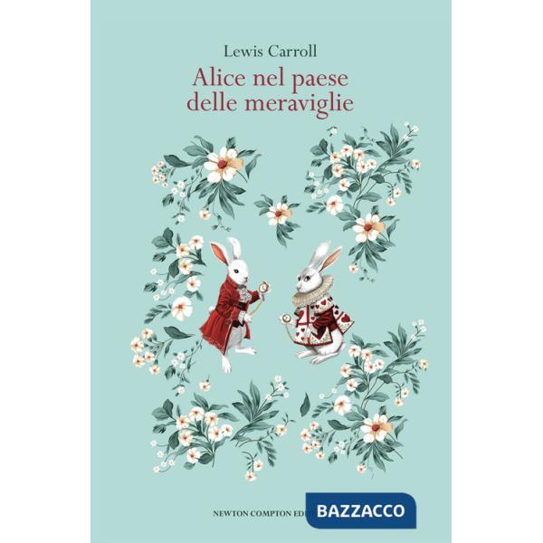 Alice nel paese delle meraviglie. Ediz. integrale