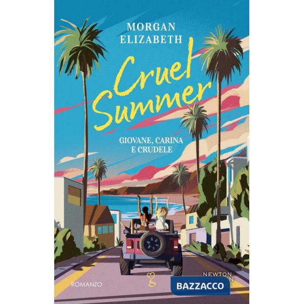 Cruel summer. Giovane, carina e crudele