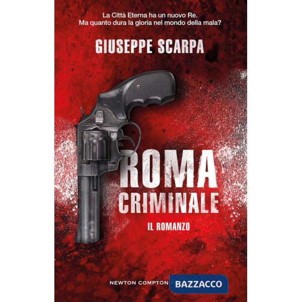 Roma criminale. Il romanzo
