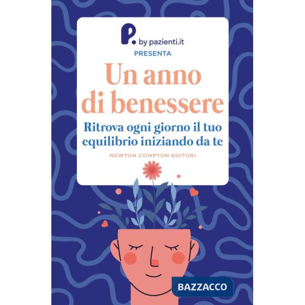 Anno di benessere. Ritrova ogni giorno il tuo equilibrio iniziando da te (Un)