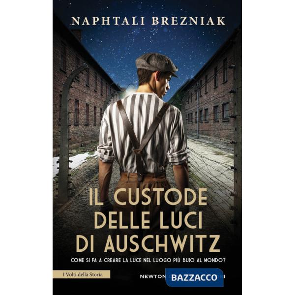 Custode delle luci di Auschwitz (Il)