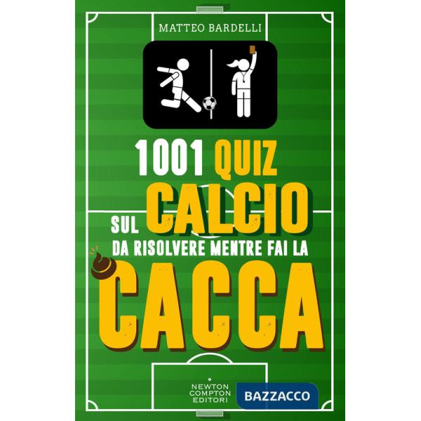 1001 quiz sul calcio da risolvere mentre fai la cacca