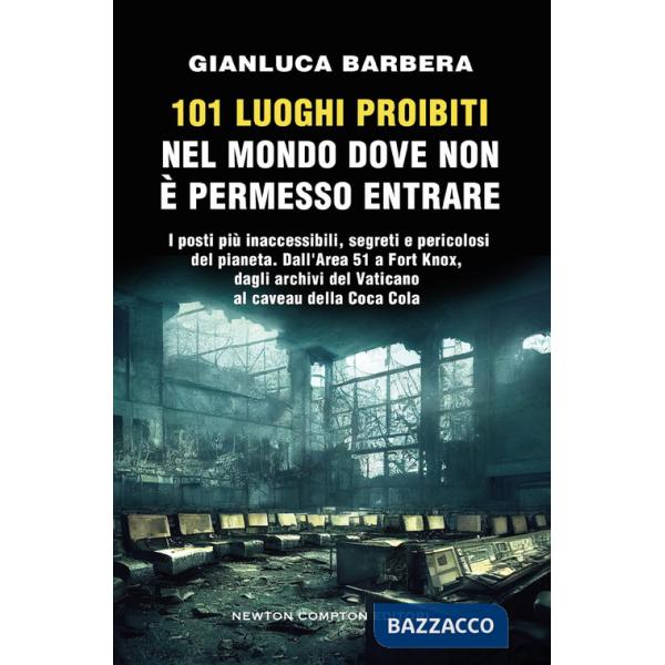 101 luoghi proibiti nel mondo dove non è permesso entrare