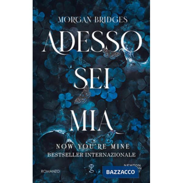 Adesso sei mia. Now you're mine