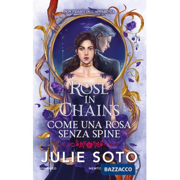 Rose in chains. Come una rosa senza spine