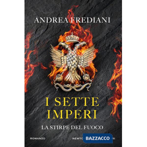 Sette imperi. La stirpe del fuoco (I)