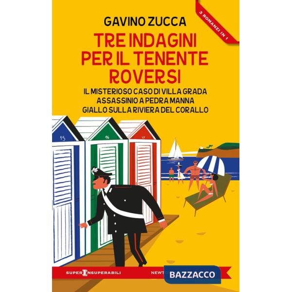 Tre indagini per il tenente Roversi: Il misterioso caso di Villa Grada-Assassinio a Pedra Manna-Giallo sulla Riviera del Corallo