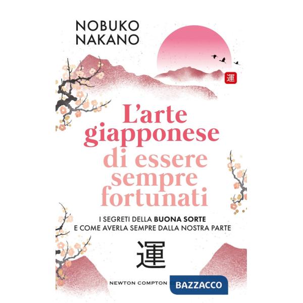 Arte giapponese di essere sempre fortunati (L')