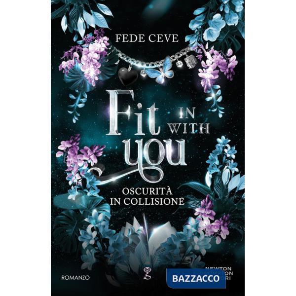 Fit in with you. Oscurità in collisione