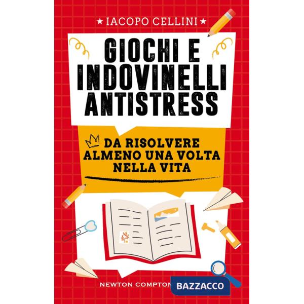 Giochi e indovinelli antistress da risolvere almeno una volta nella vita