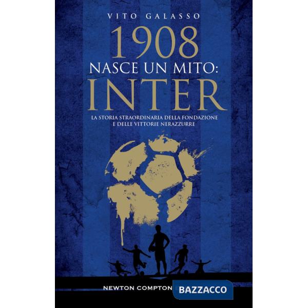 1908. Nasce un mito: Inter