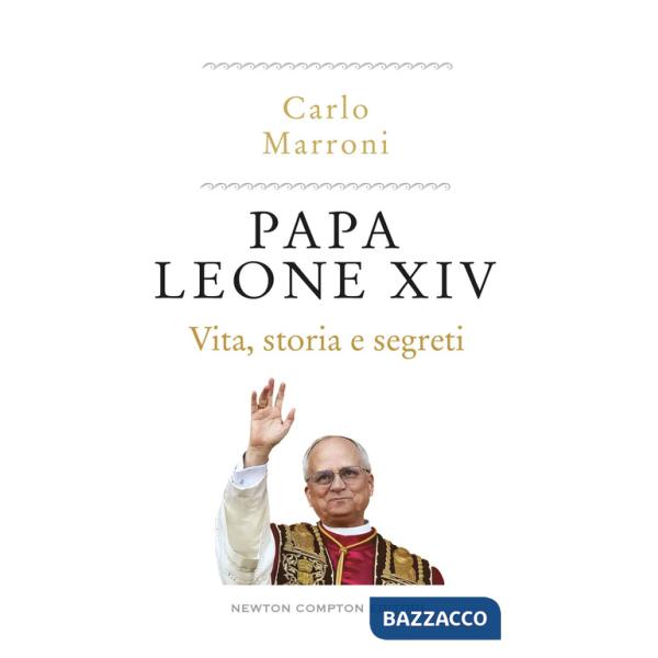 Papa Leone XIV. Vita, storia e segreti
