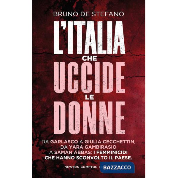 Italia che uccide le donne. Da Garlasco a Giulia Cecchettin, da Yara Gambirasio a Saman Abbas: i femminicidi che hanno sconvolto