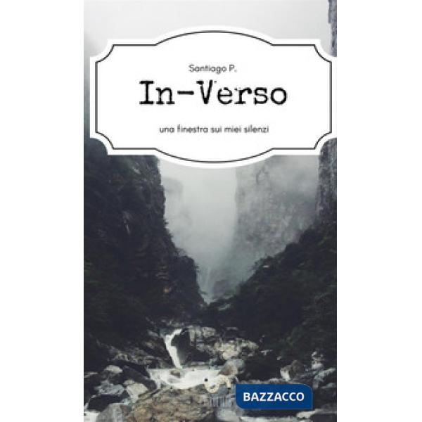 In-verso. Una finestra sui miei silenzi