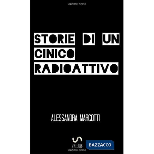 Storie di un cinico radioattivo
