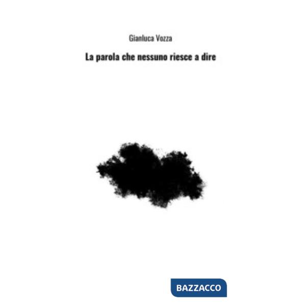 Parola che nessuno riesce a dire (La)