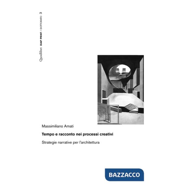 Tempo e racconto nei processi creativi. Strategie narrative per l'architettura