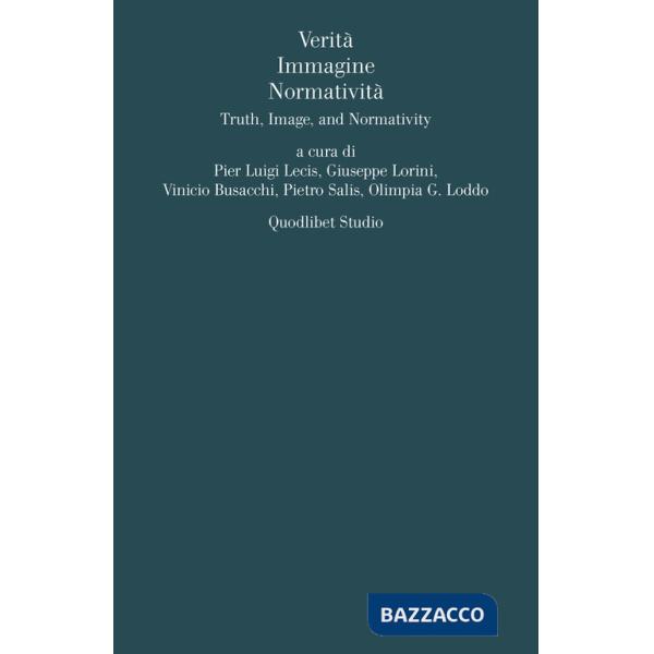 Verità, immagine, normativita. Ediz. multilingue