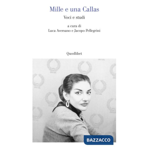 Mille e una Callas. Voci e studi
