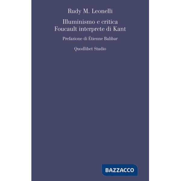 Illuminismo e critica. Foucault interprete di Kant