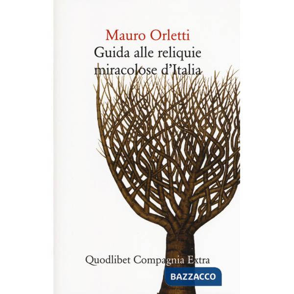 Guida alle reliquie miracolose d'Italia