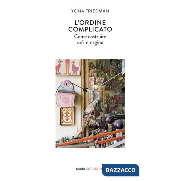 Ordine complicato. Come costruire un'immagine (L')