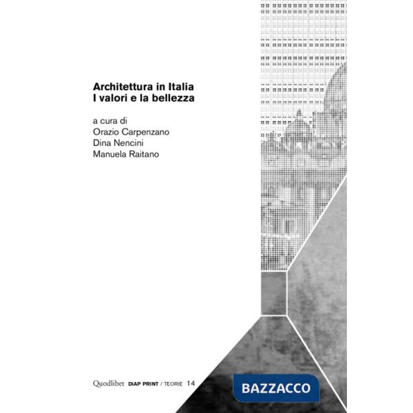 Architettura in Italia. I valori e la bellezza