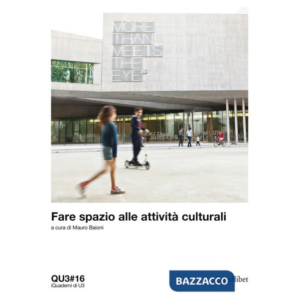 Fare spazio alle attivita culturali