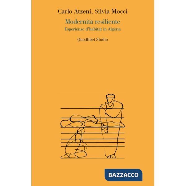 Modernità resiliente. Esperienze d'habitat in Algeria