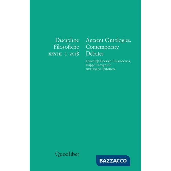 Discipline filosofiche (2018). Ediz. multilingue. Vol. 1: Ancient ontologies. Contemporary debates